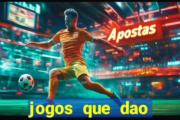 jogos que dao dinheiro sem deposito